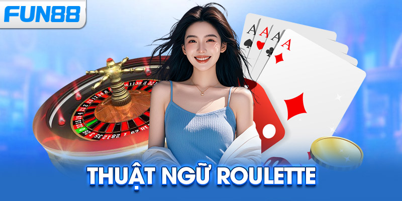 Thuật Ngữ Roulette
