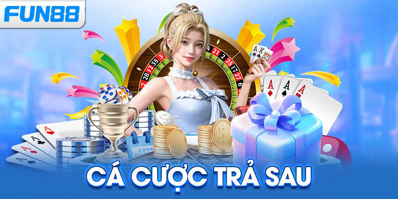 Cá cược trả sau